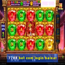 7788 bet com login baixar